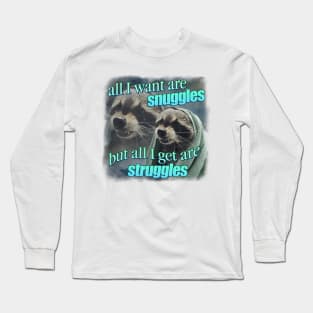 Raccoon Struggle Meme Long Sleeve T-Shirt